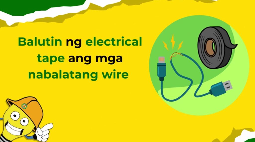 SAFETY TIPS: BALUTIN NG ELECTRICAL TAPE ANG MGA NABALATANG WIRE